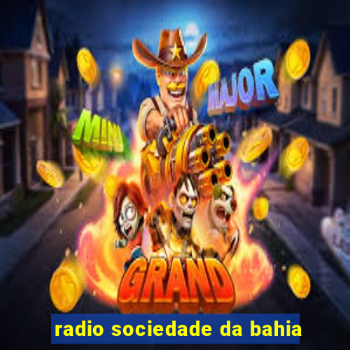 radio sociedade da bahia